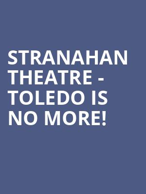 Stranahan Theatre - Toledo is no more